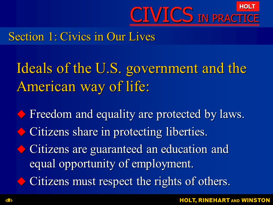 CIVICS IN PRACTICE HOLT HOLT, RINEHART AND WINSTON4 Ideals of the U.S.