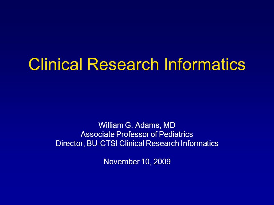 Clinical Research Informatics William G.