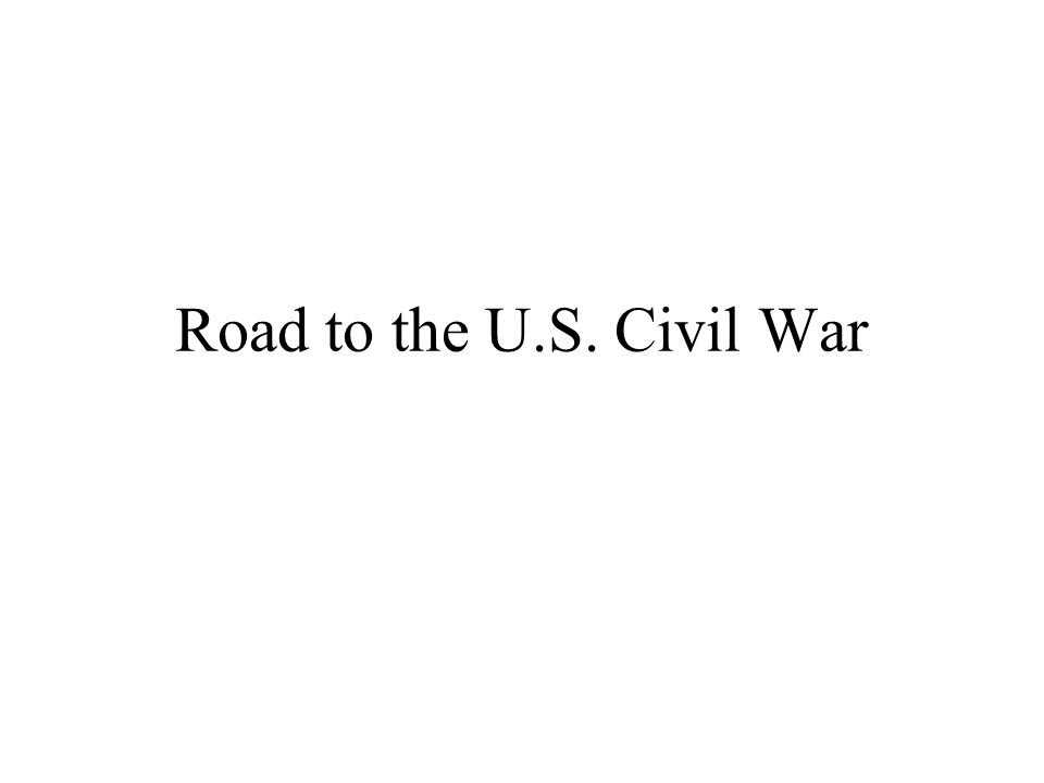 Road to the U.S. Civil War