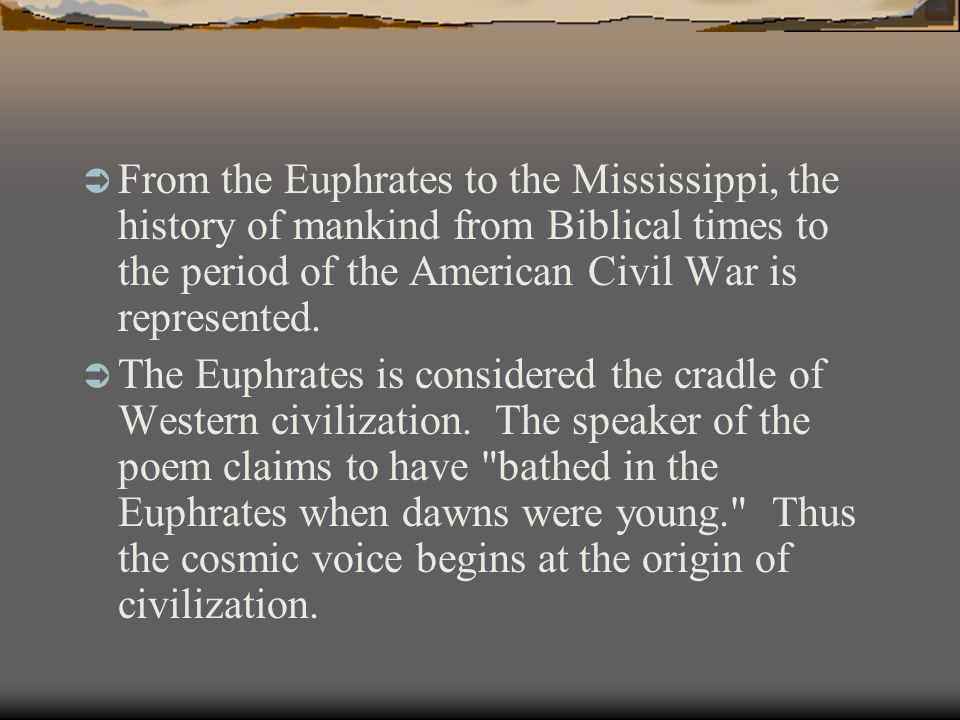  From the Euphrates to the Mississippi, the history of mankind from Biblical times to the period of the American Civil War is represented.