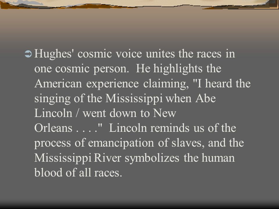  Hughes cosmic voice unites the races in one cosmic person.