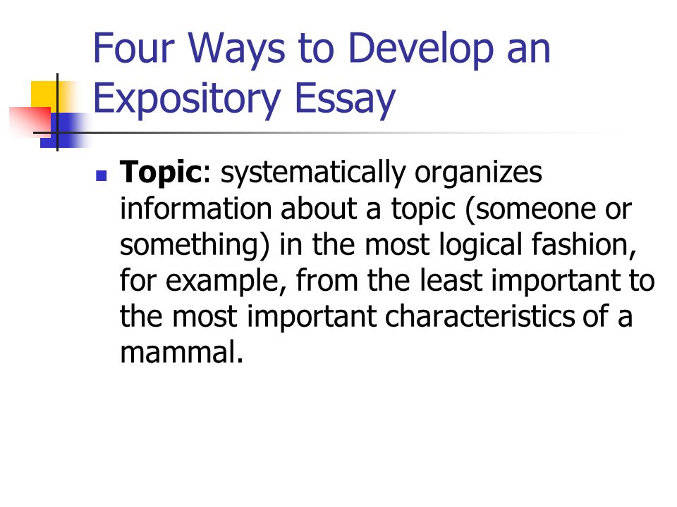 High School Persuasive Essay Topics Four Ways To Develop An Expository Essay Topic English Essay also Analysis Essay Thesis Example In Class Writing What Is Your Expository Essay Topic Look Over English Essay Story