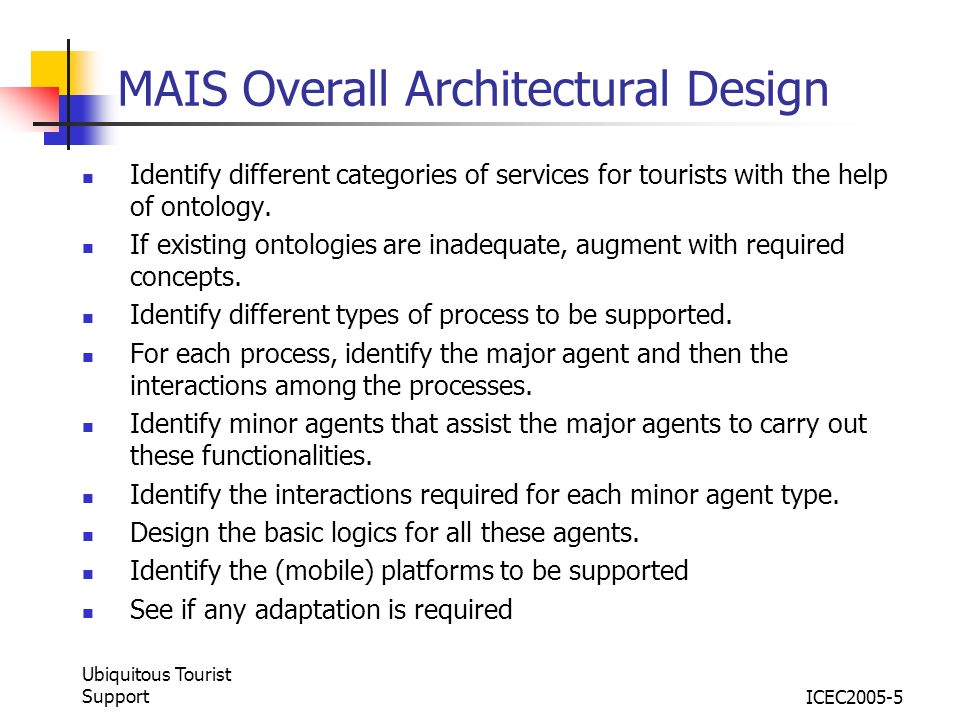 Ubiquitous Tourist SupportICEC MAIS Overall Architectural Design Identify different categories of services for tourists with the help of ontology.