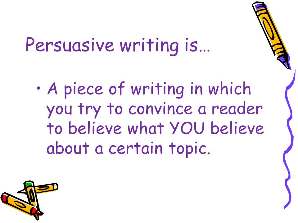 explain persuasive writing