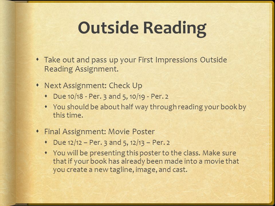 Outside Reading  Take out and pass up your First Impressions Outside Reading Assignment.