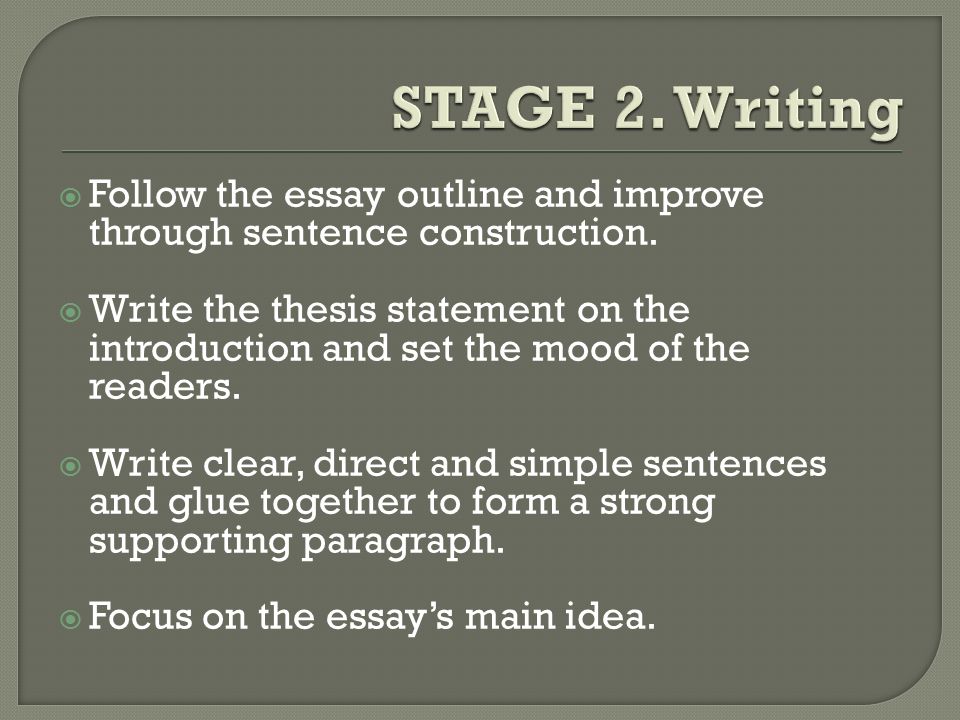  Follow the essay outline and improve through sentence construction.
