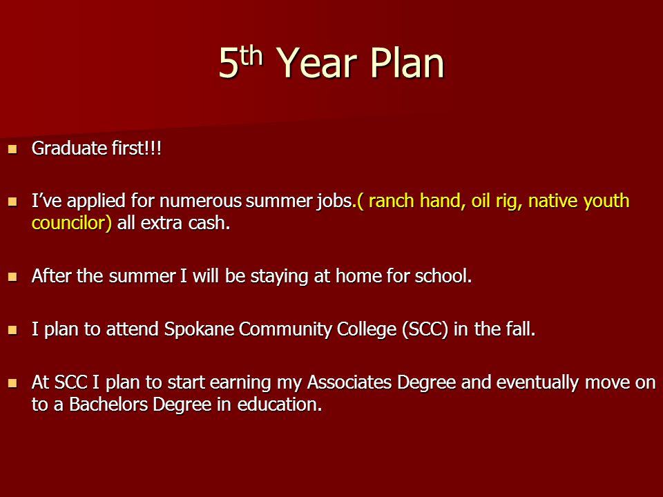 5 th Year Plan Graduate first!!. Graduate first!!.