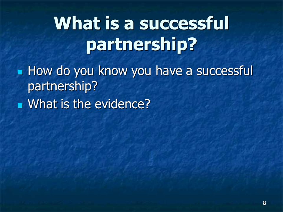 What is a successful partnership. How do you know you have a successful partnership.