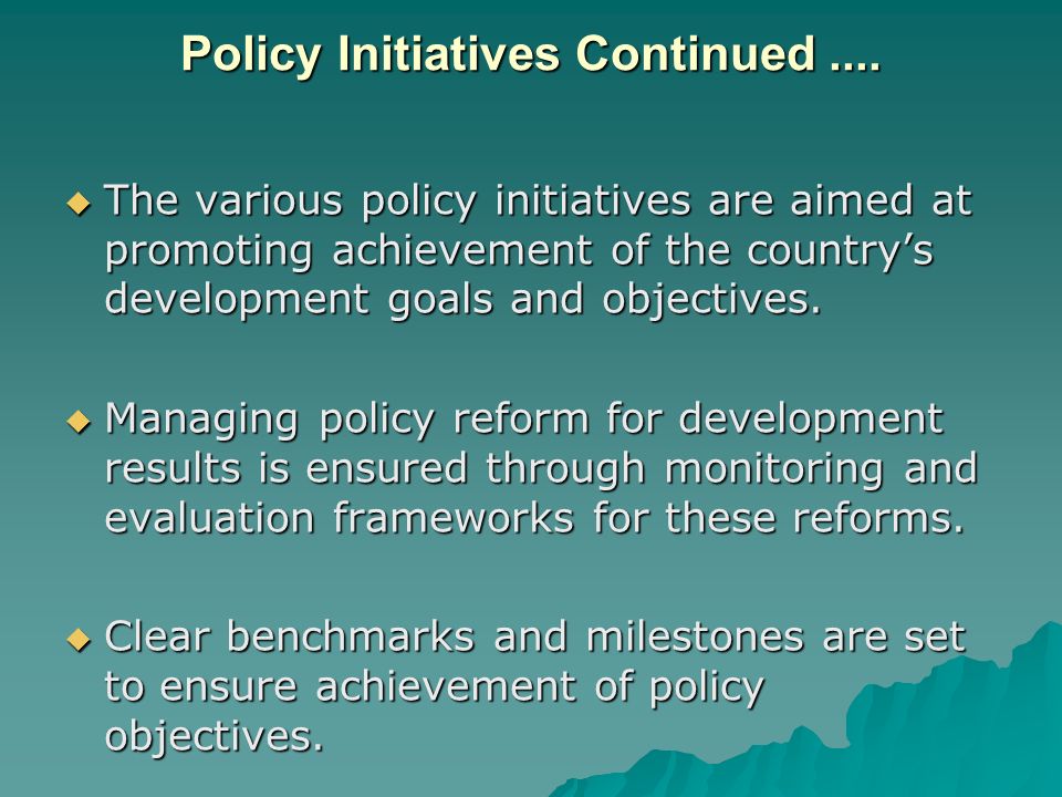 Policy Initiatives Continued....