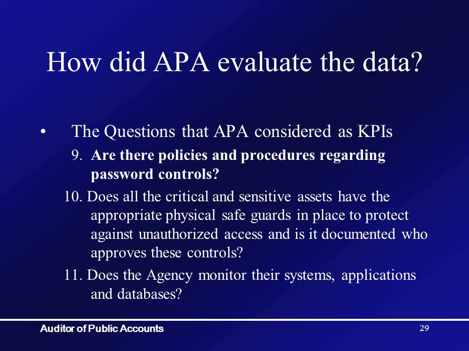 Auditor of Public Accounts 29 How did APA evaluate the data.
