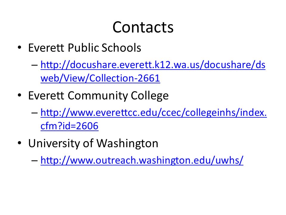 Contacts Everett Public Schools –   web/View/Collection web/View/Collection-2661 Everett Community College –