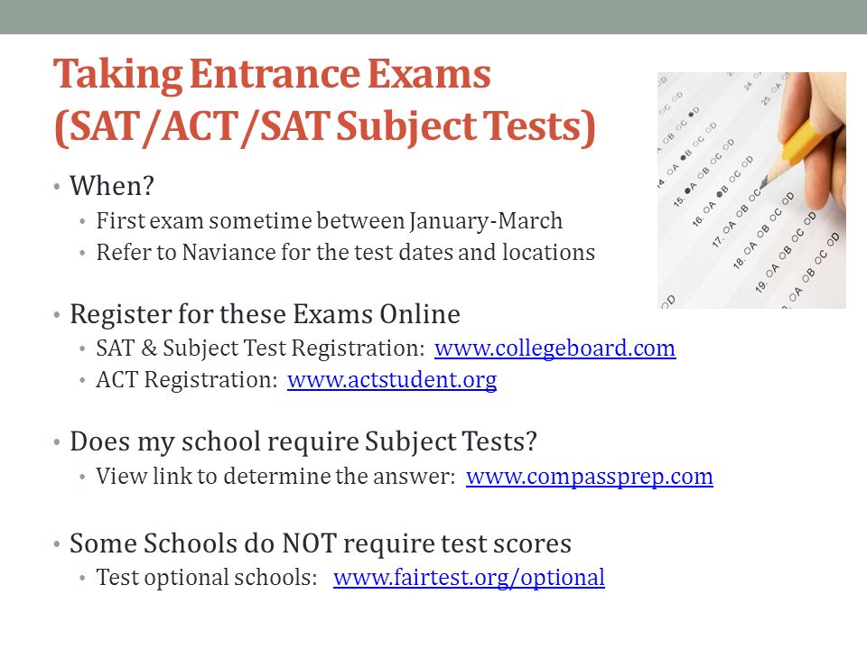 Taking Entrance Exams (SAT/ACT/SAT Subject Tests) When.