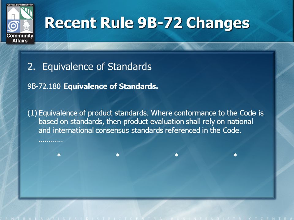 Recent Rule 9B-72 Changes 2.Equivalence of Standards 9B Equivalence of Standards.