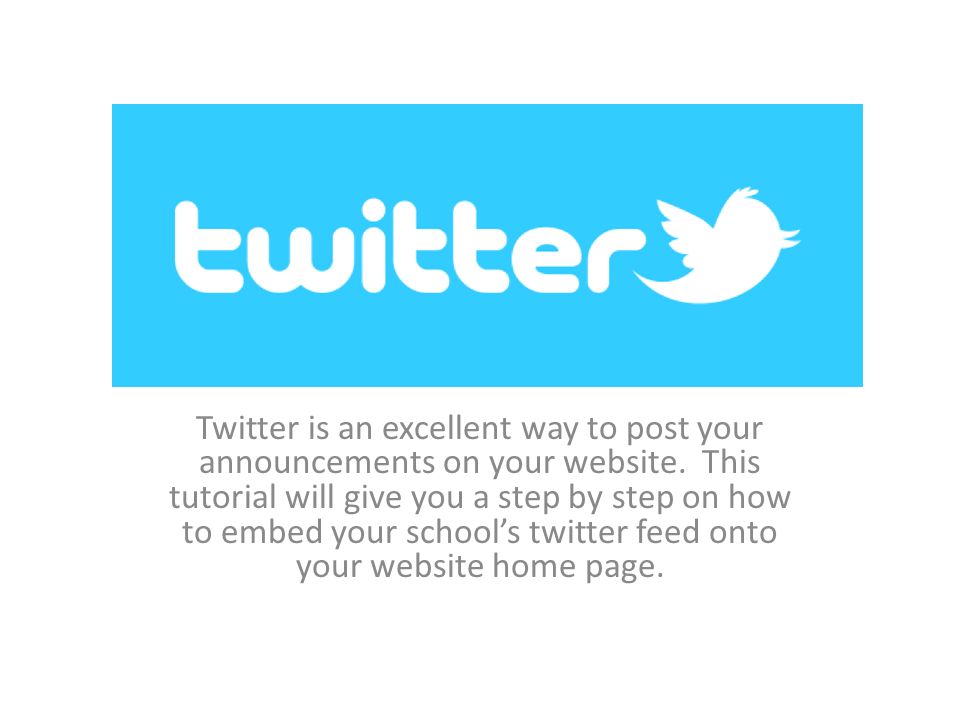 Twitter is an excellent way to post your announcements on your website.