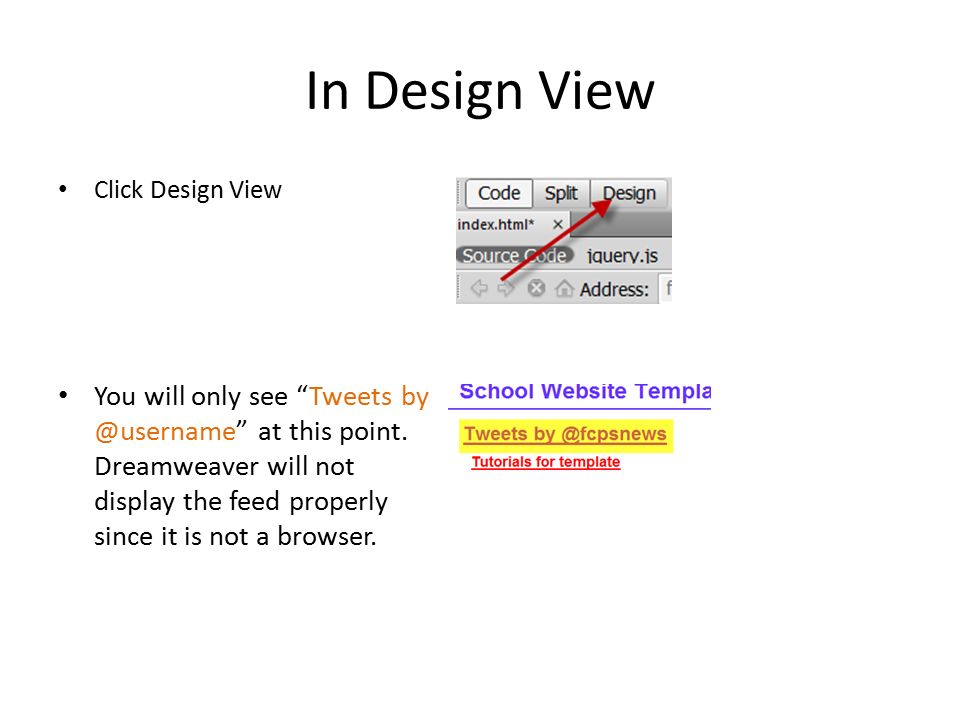 In Design View Click Design View You will only see Tweets at this point.