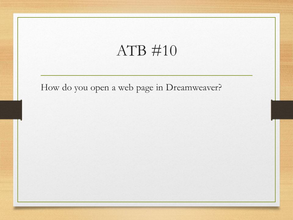 ATB #10 How do you open a web page in Dreamweaver