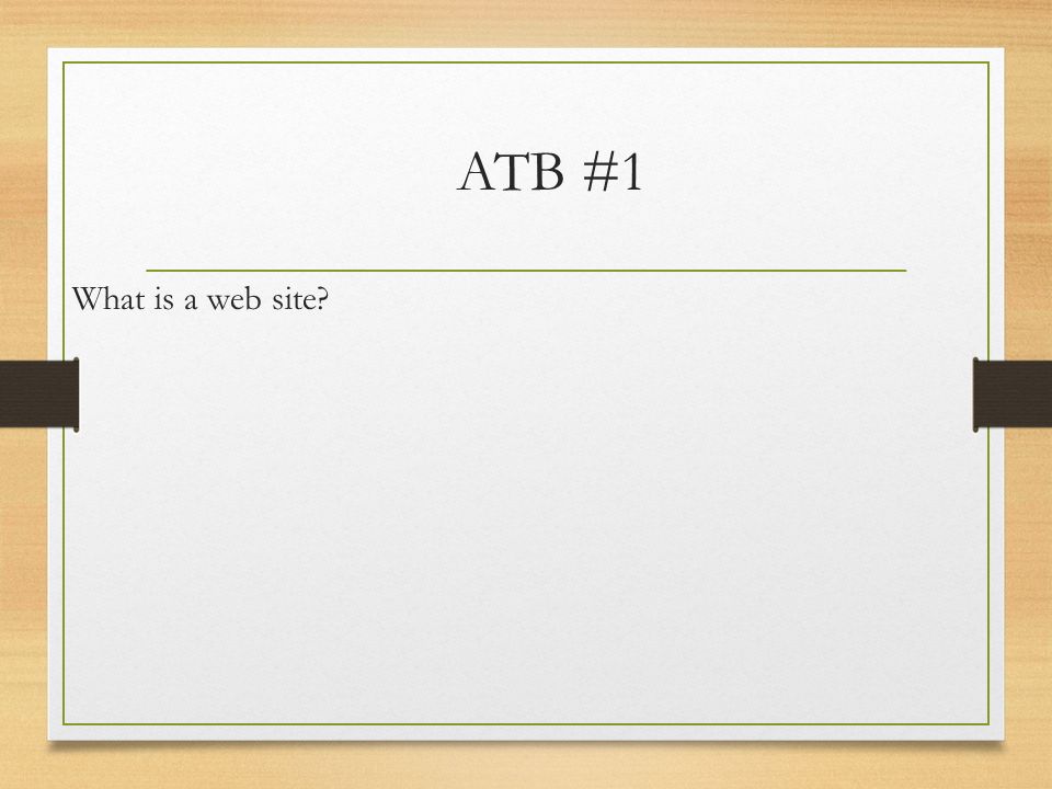 ATB #1 What is a web site