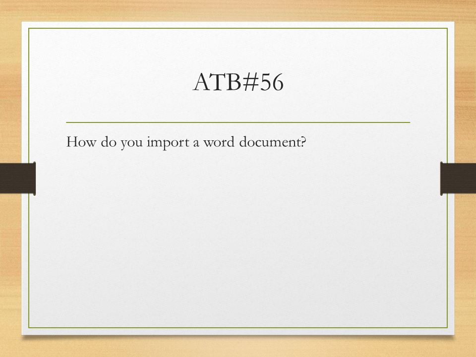 ATB#56 How do you import a word document