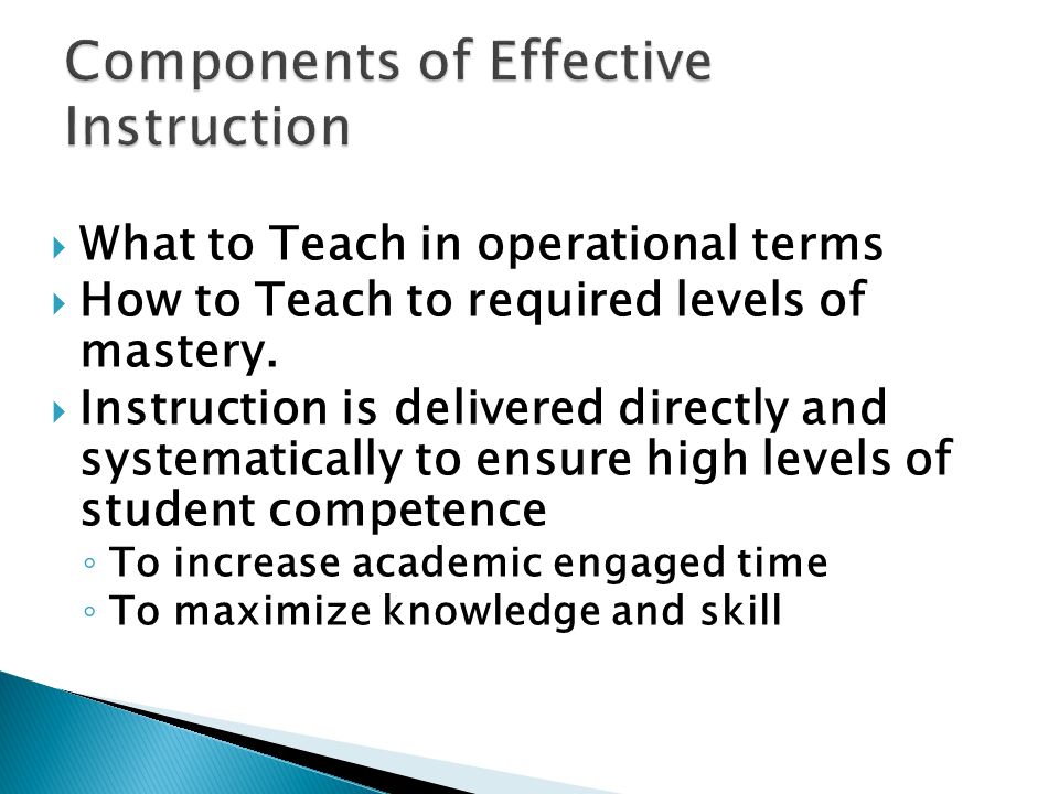  What to Teach in operational terms  How to Teach to required levels of mastery.