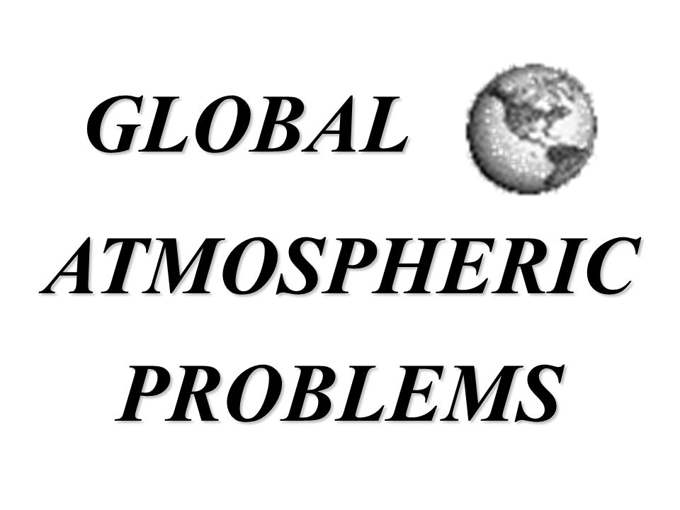 ATMOSPHERICPROBLEMS GLOBAL
