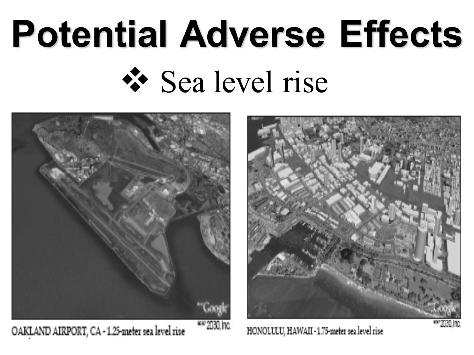 Potential Adverse Effects  Sea level rise