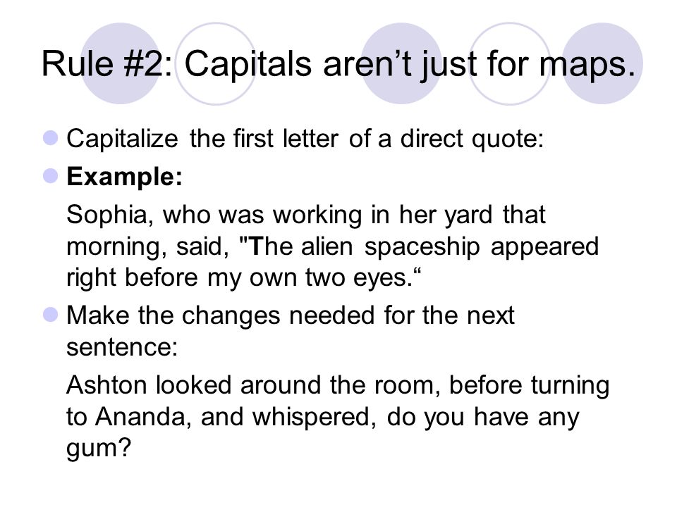 Rule #2: Capitals aren’t just for maps.