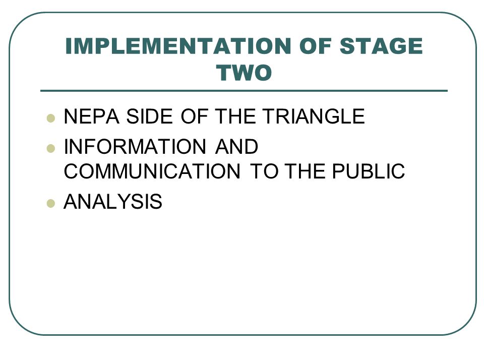 IMPLEMENTATION OF STAGE TWO NEPA SIDE OF THE TRIANGLE INFORMATION AND COMMUNICATION TO THE PUBLIC ANALYSIS