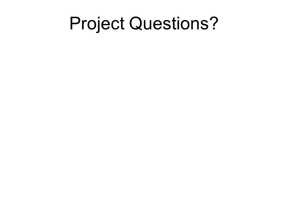 Project Questions