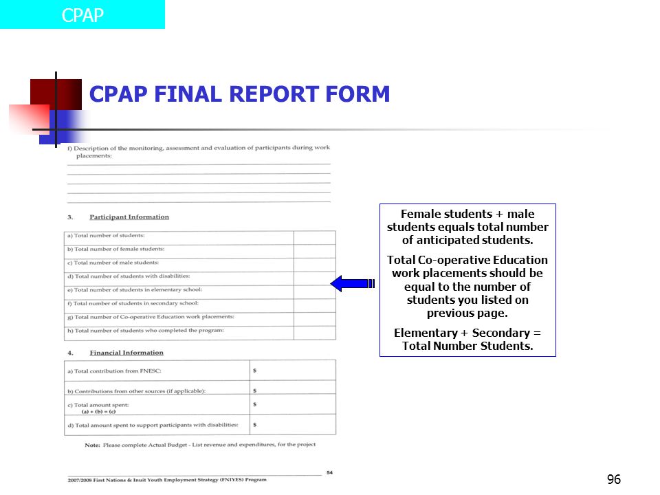 96 CPAP CPAP FINAL REPORT FORM Female students + male students equals total number of anticipated students.