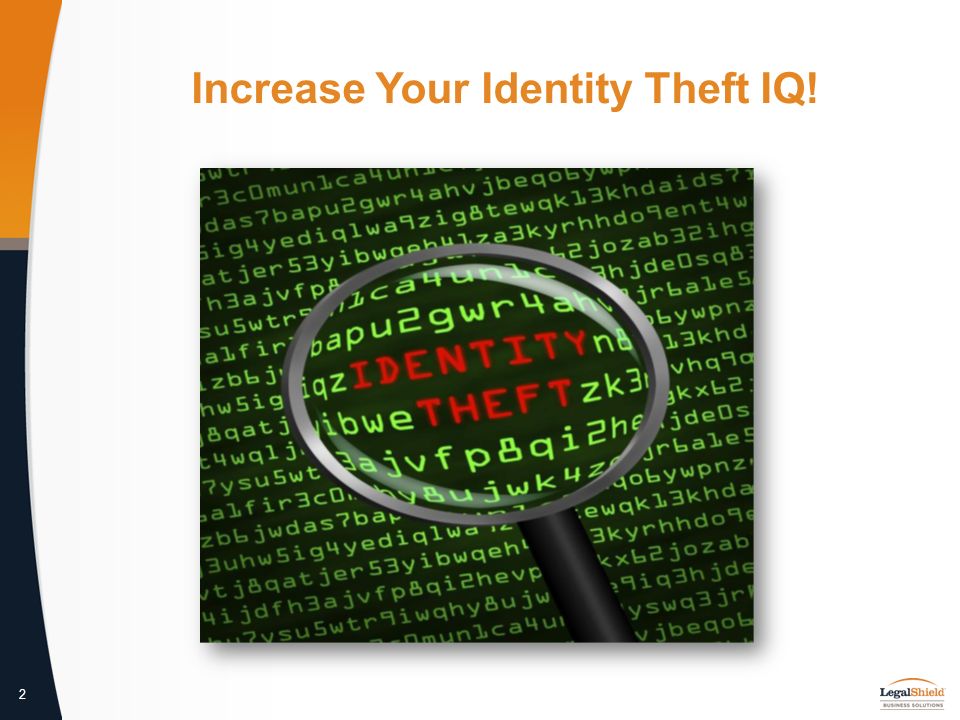 2 Increase Your Identity Theft IQ!