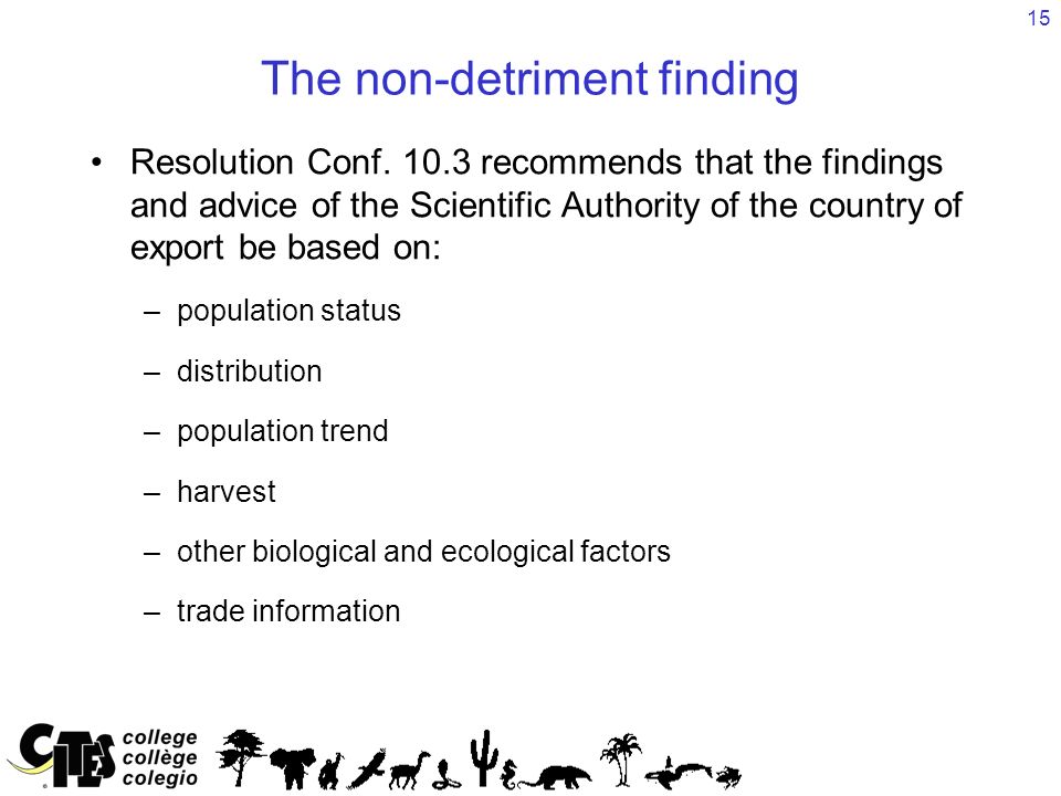 15 The non-detriment finding Resolution Conf.