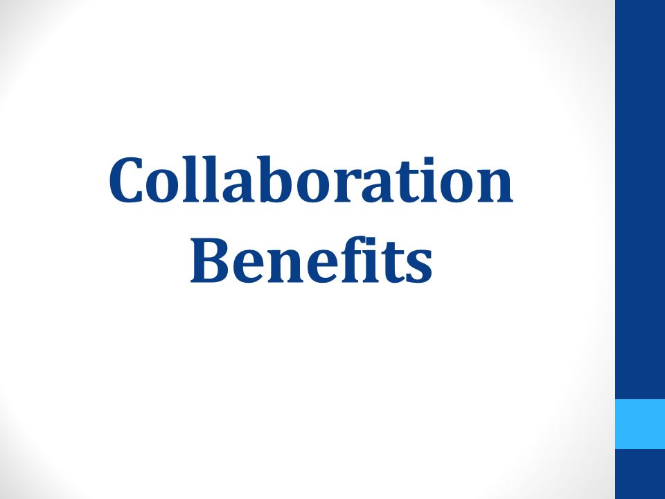 Collaboration Benefits