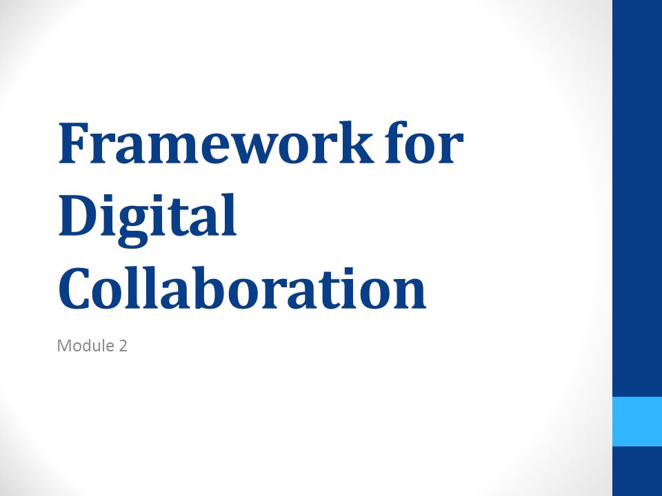 Framework for Digital Collaboration Module 2