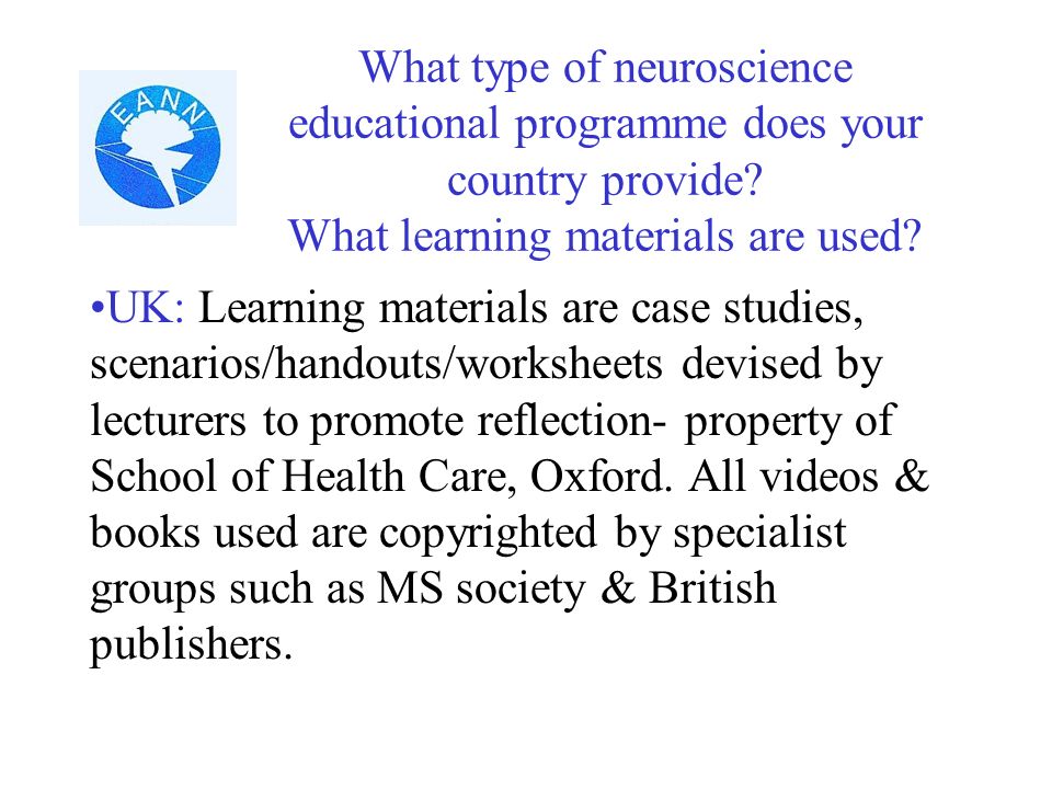 What type of neuroscience educational programme does your country provide.