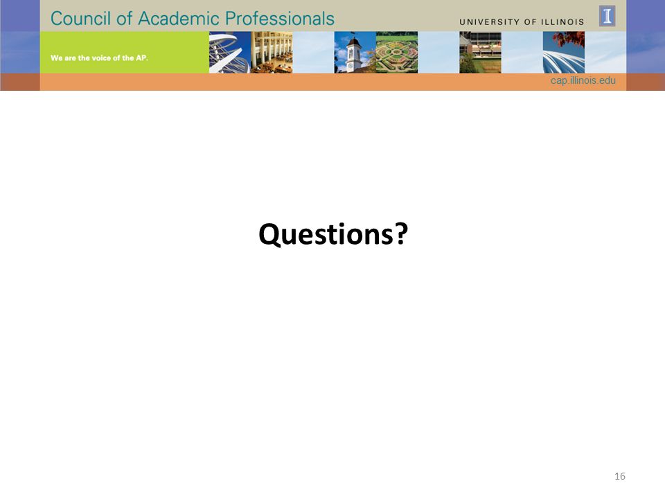 Questions cap.illinois.edu 16