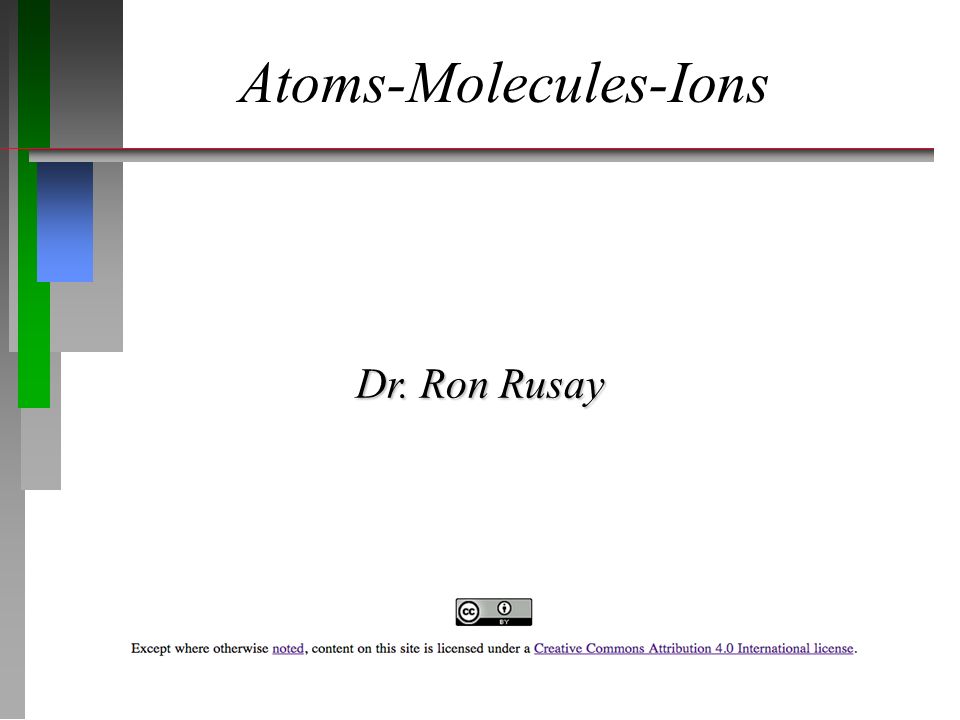 Atoms Molecules Ions Dr Ron Rusay Atoms Compounds And The
