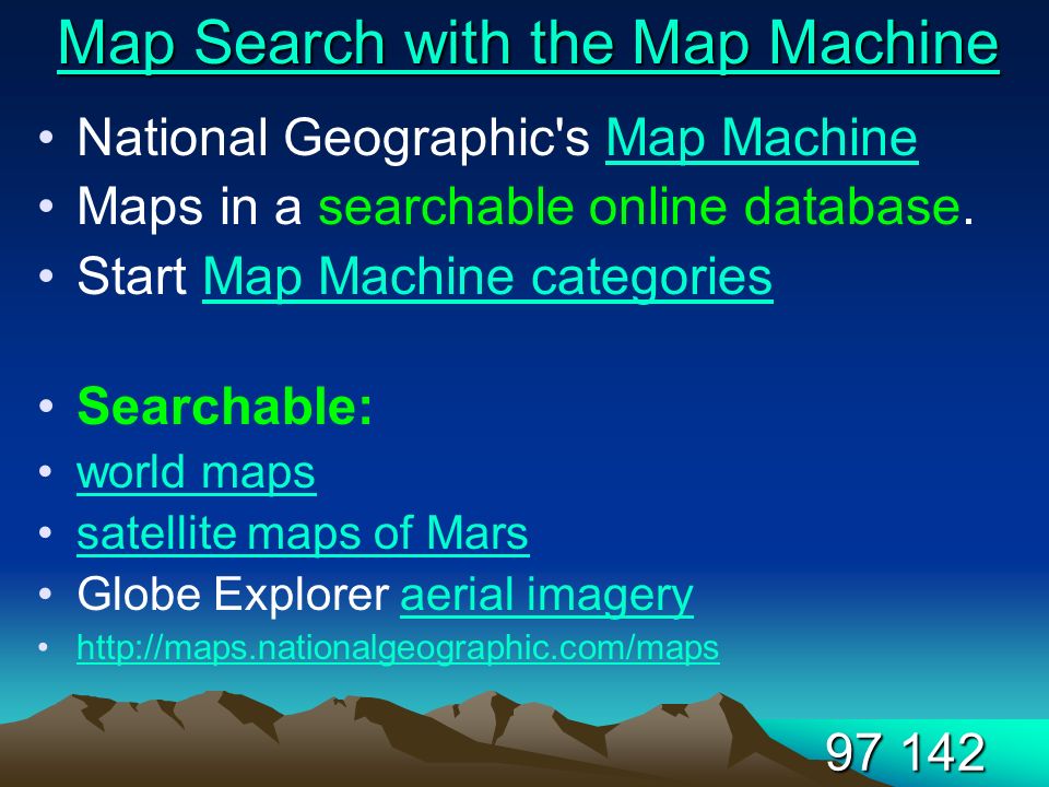 Map Search with the Map Machine Map Search with the Map MachineMap Search with the Map MachineMap Search with the Map Machine National Geographic s Map MachineMap Machine Maps in a searchable online database.