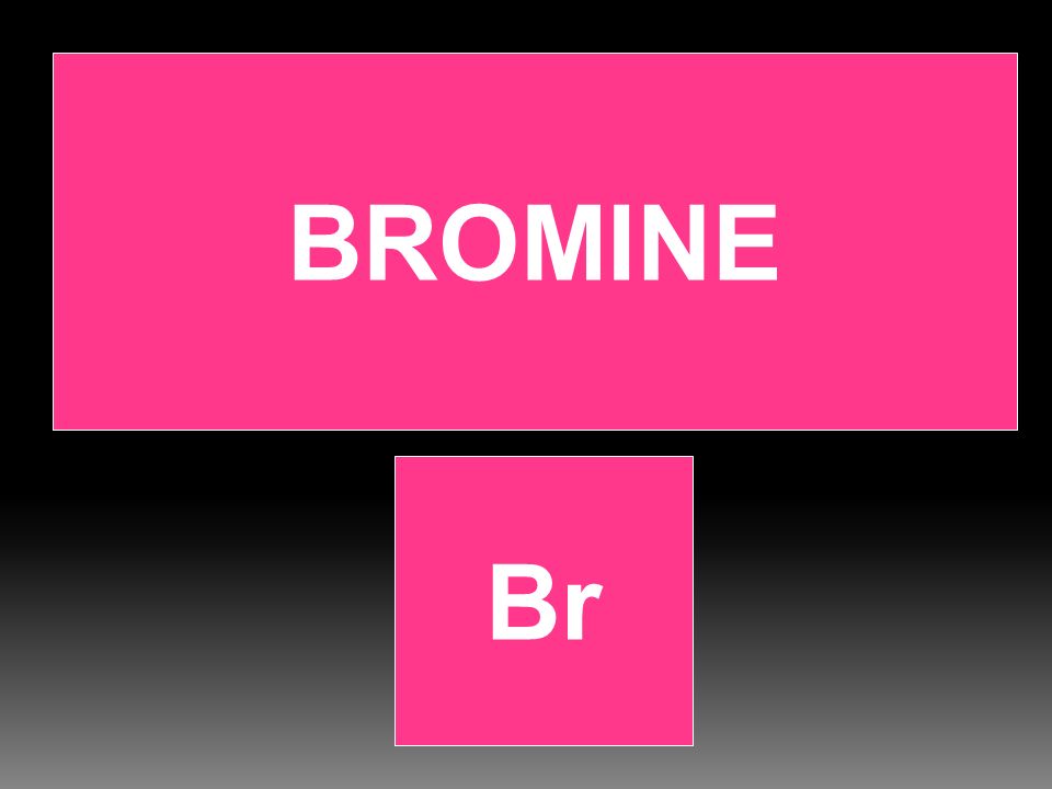BROMINE Br