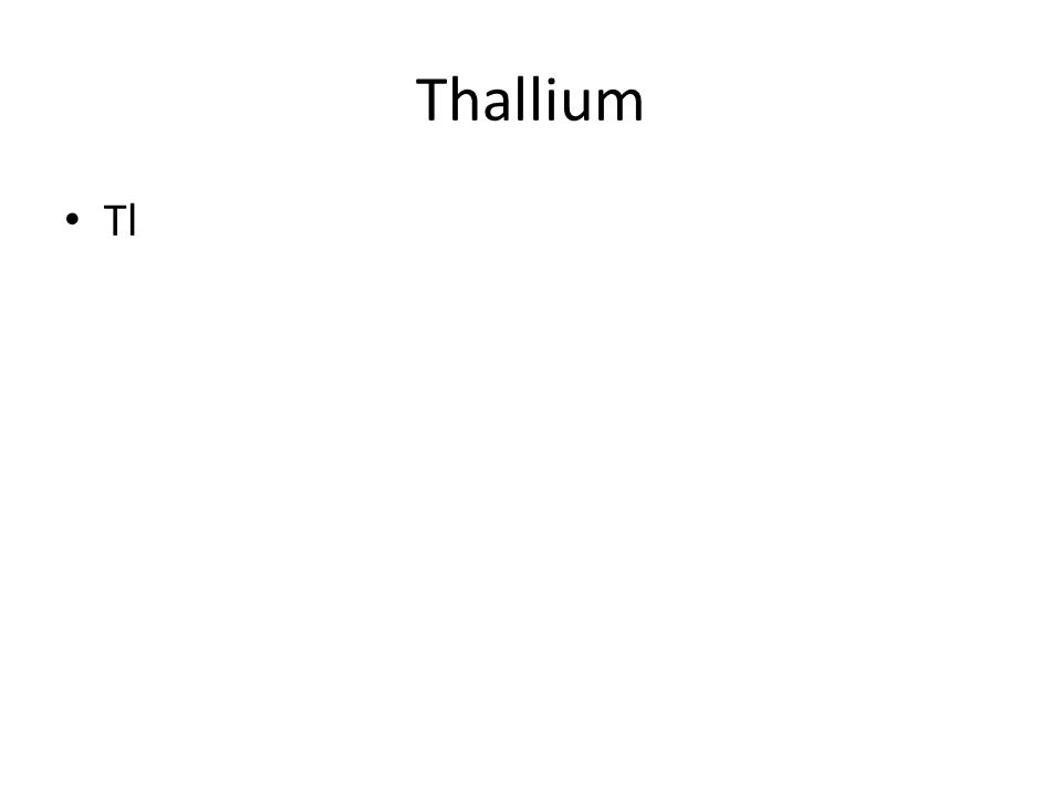Thallium Tl