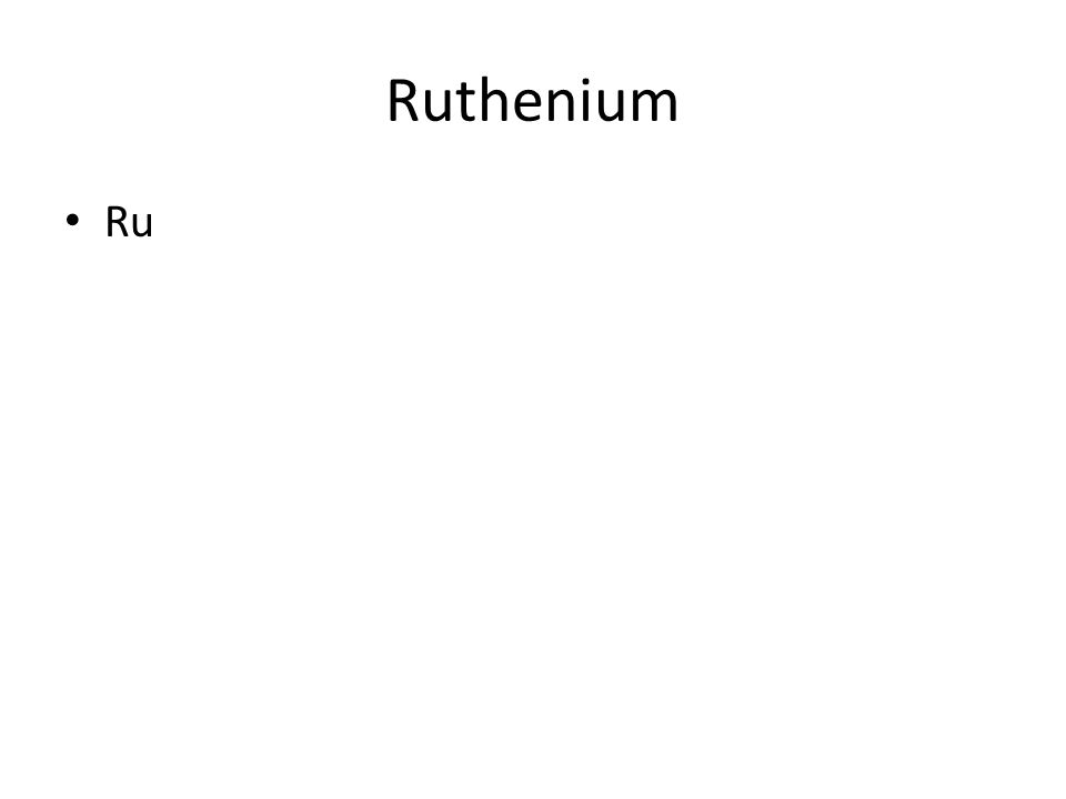 Ruthenium Ru