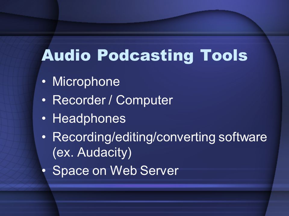 Audio Podcasting Tools Microphone Recorder / Computer Headphones Recording/editing/converting software (ex.