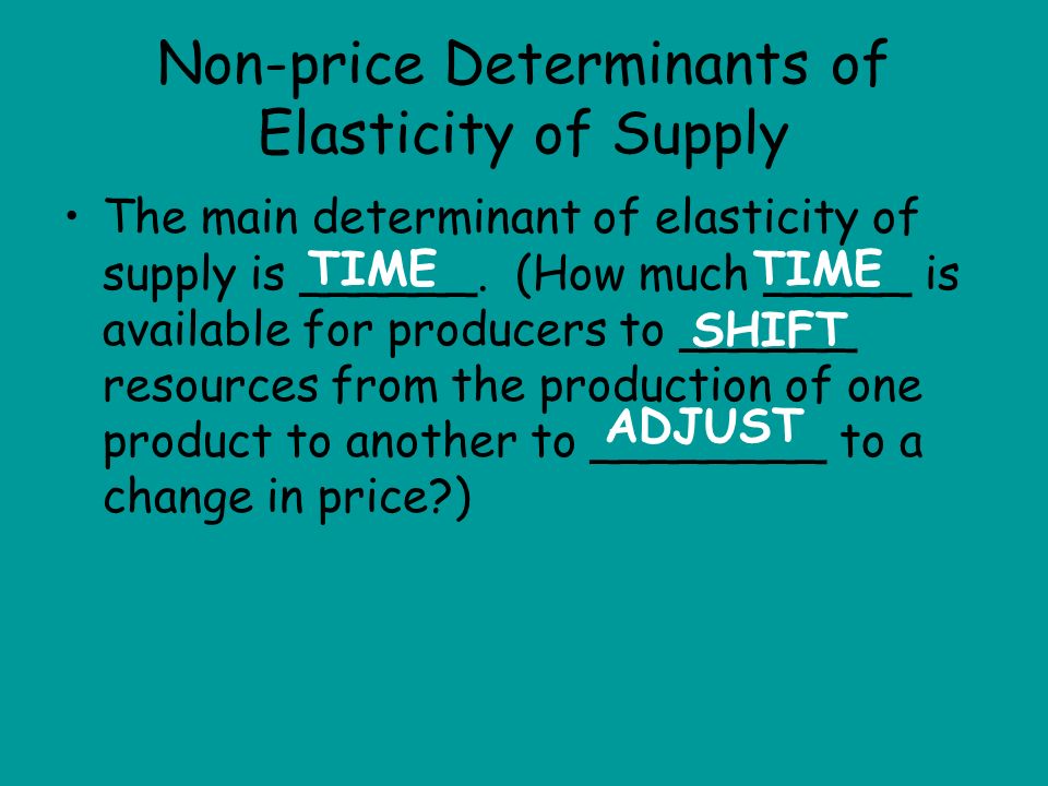 the main determinant of elasticity of supply is the