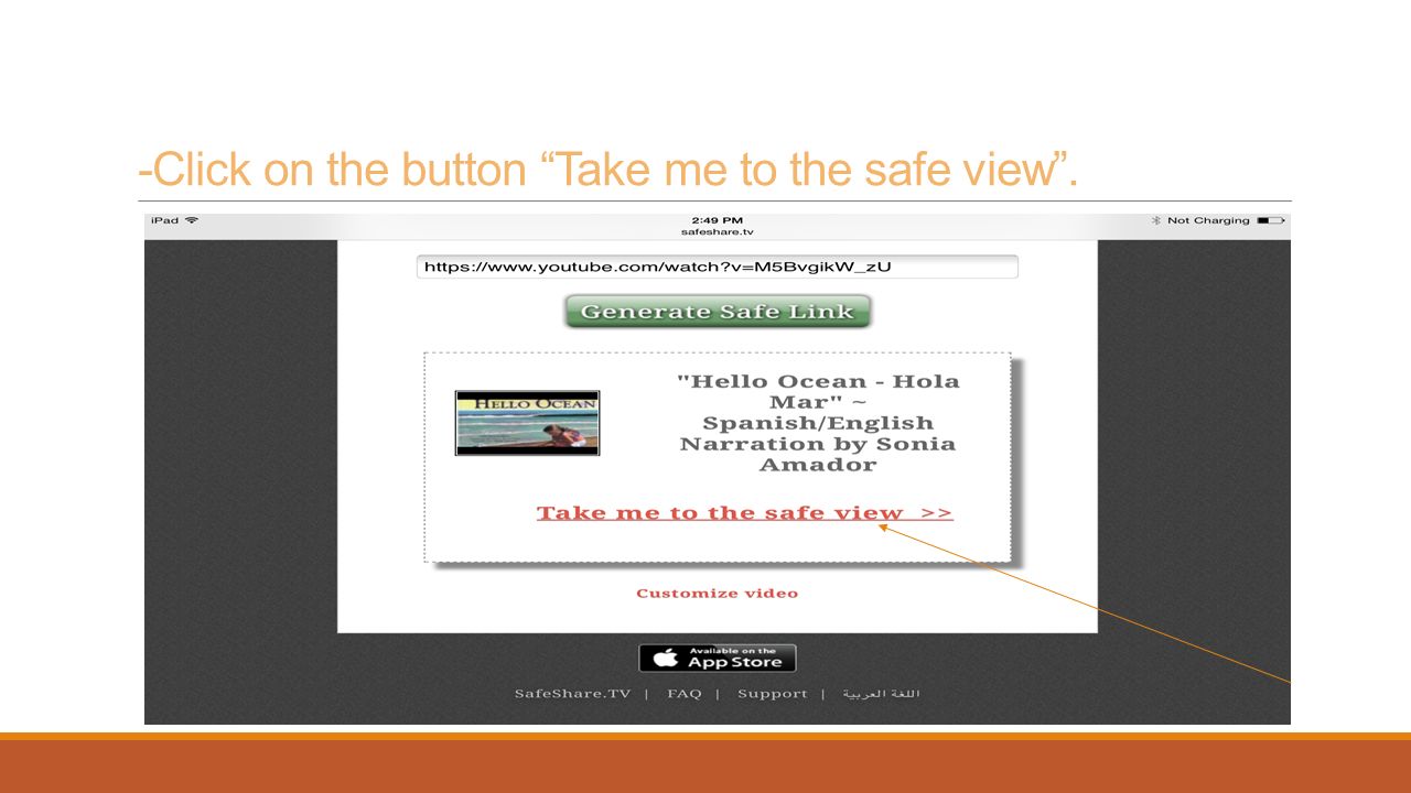 -Click on the button Take me to the safe view .