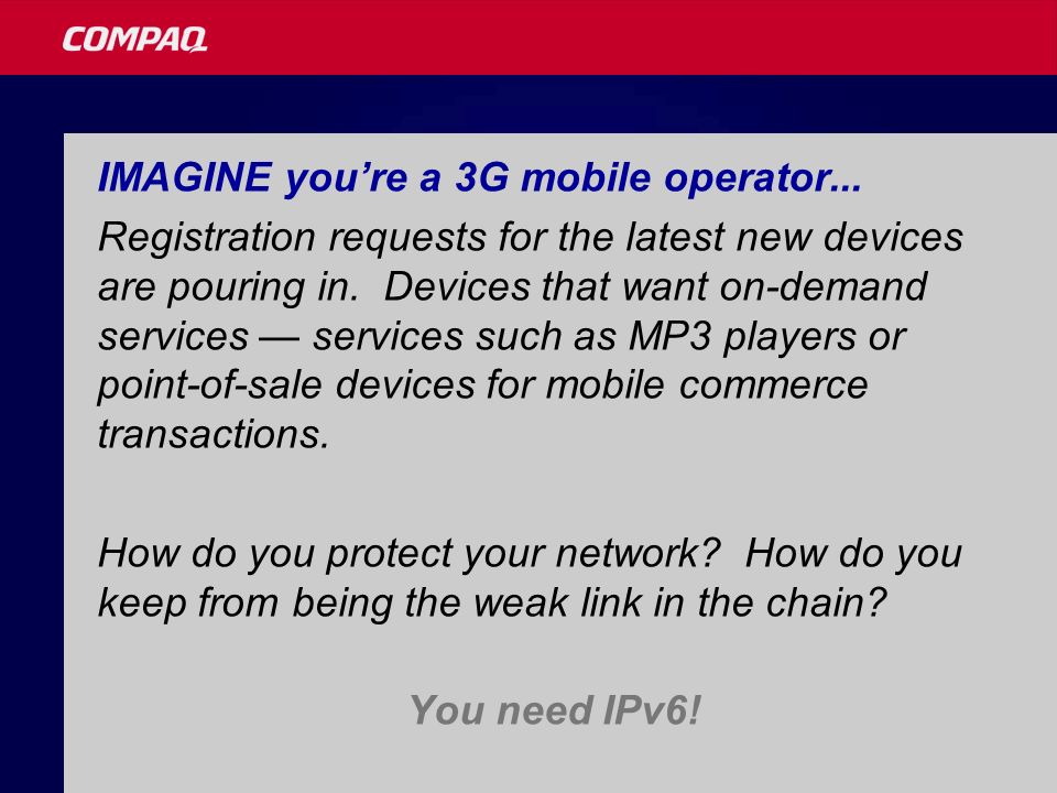 IMAGINE you’re a 3G mobile operator...