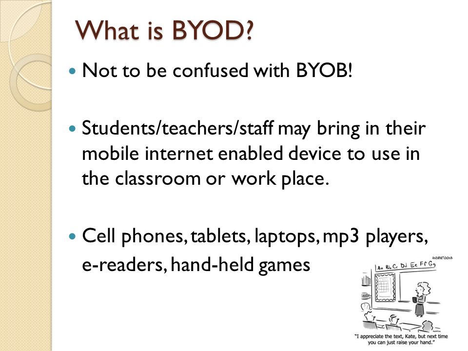 What is BYOD. Not to be confused with BYOB.