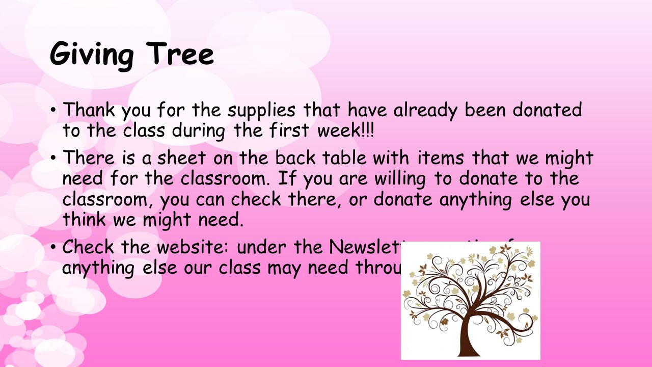 Giving Tree Thank you for the supplies that have already been donated to the class during the first week!!.