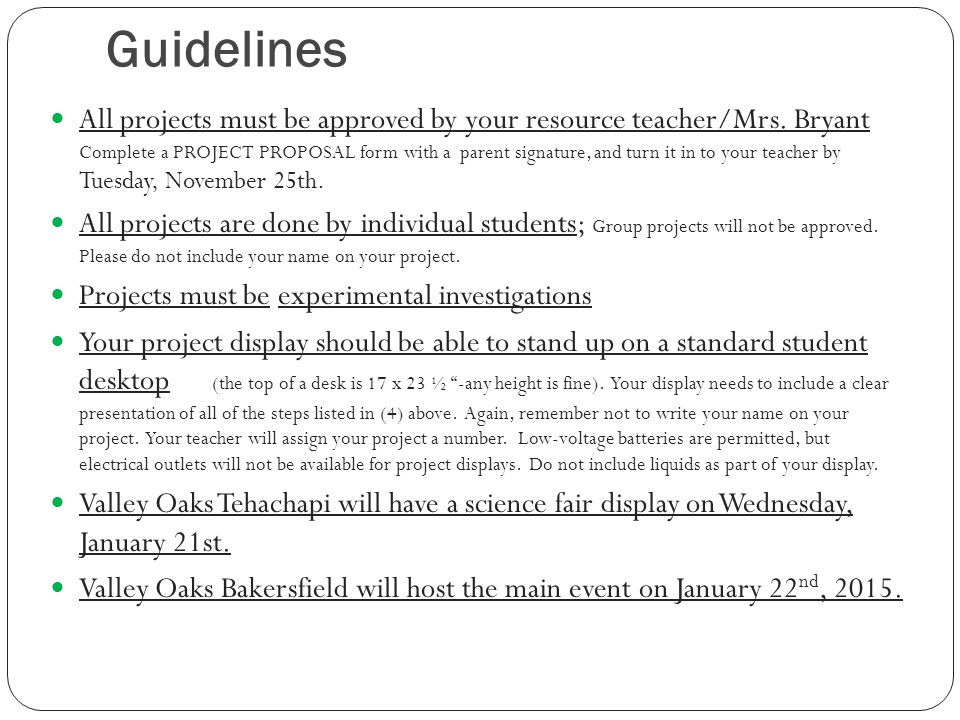 Guidelines All projects must be approved by your resource teacher/Mrs.