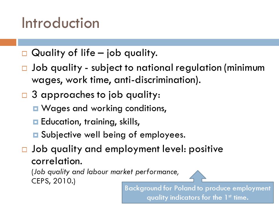 Introduction  Quality of life – job quality.