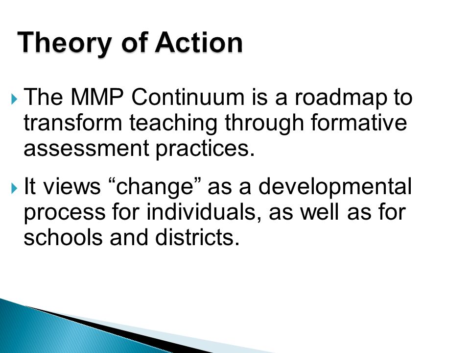  The MMP Continuum is a roadmap to transform teaching through formative assessment practices.