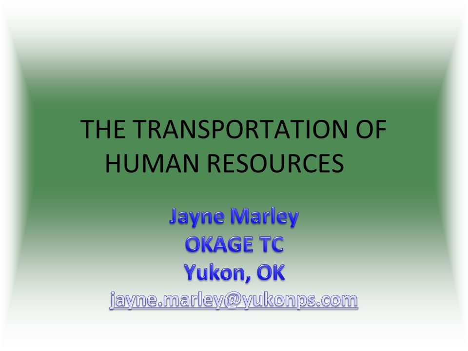 THE TRANSPORTATION OF HUMAN RESOURCES